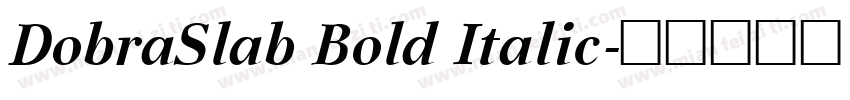 DobraSlab Bold Italic字体转换